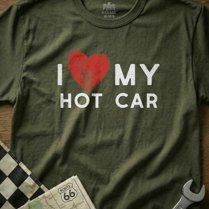 I Love My Hot Car Graphic Statement Shirt Product