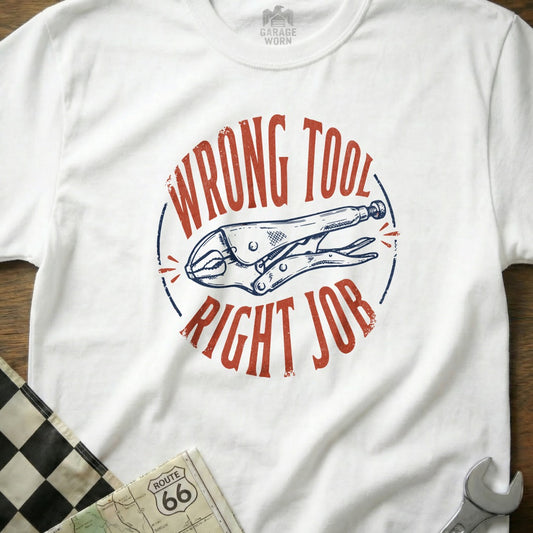 White t-shirt with "Wrong Tool, Right Job" and a locking plier graphic.