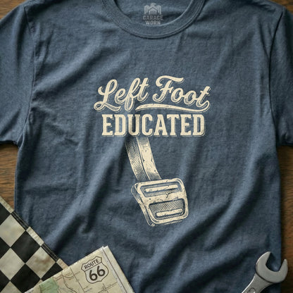 T-shirt with "Left Foot Educated" text and a clutch pedal illustration.