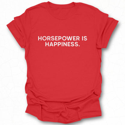 Horsepower Is Happiness Statement Shirt