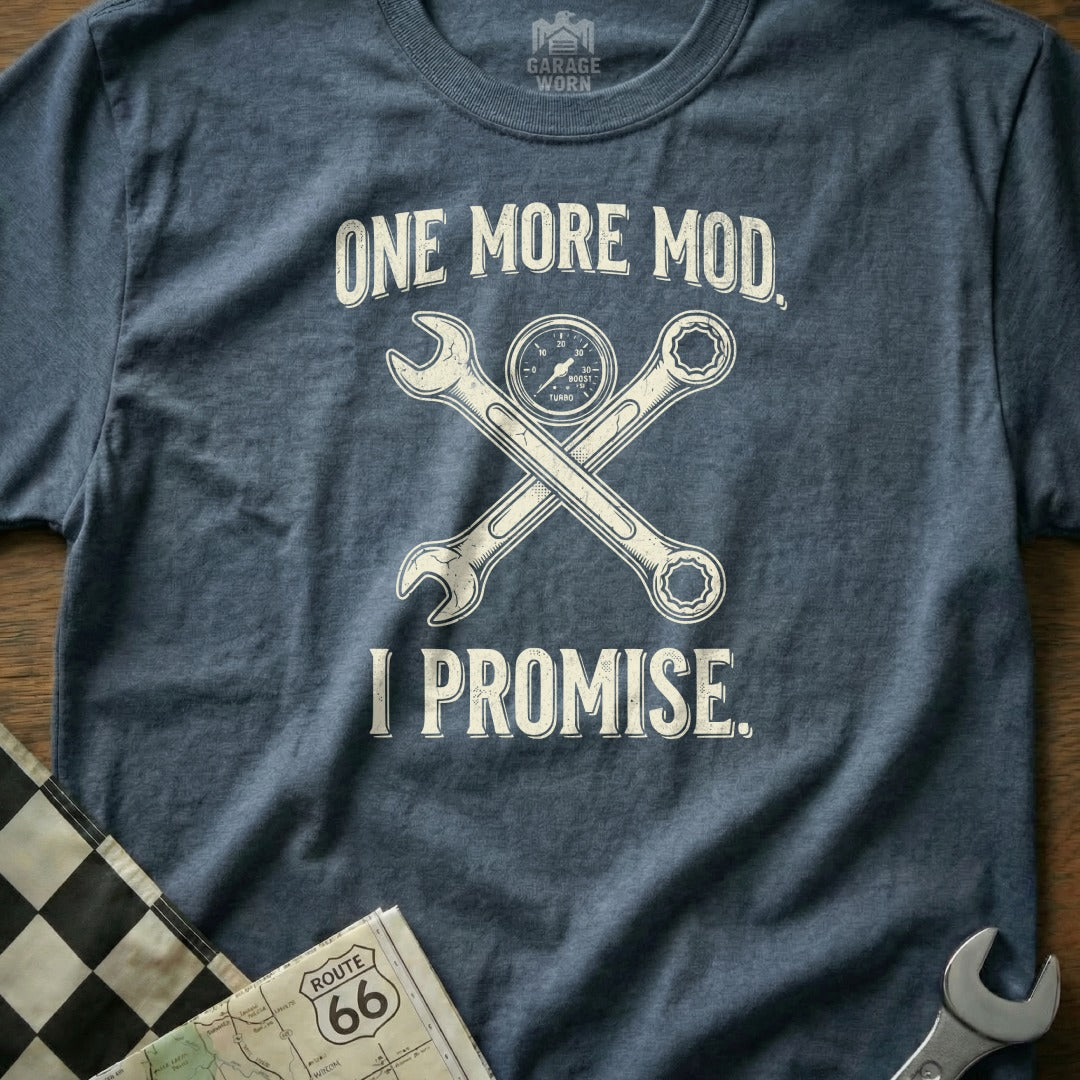 T-shirt with crossed wrenches and boost gauge, reading "One More Mod, I Promise."
