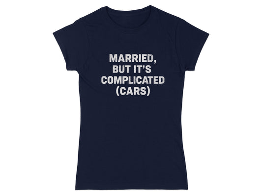 Married But It's Complicated Cars T-shirt