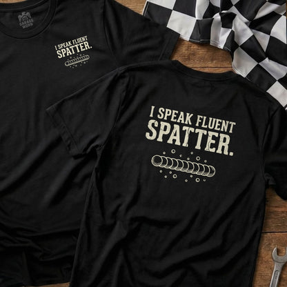 Black t-shirt with "I SPEAK FLUENT SPATTER." text and circular graphics.