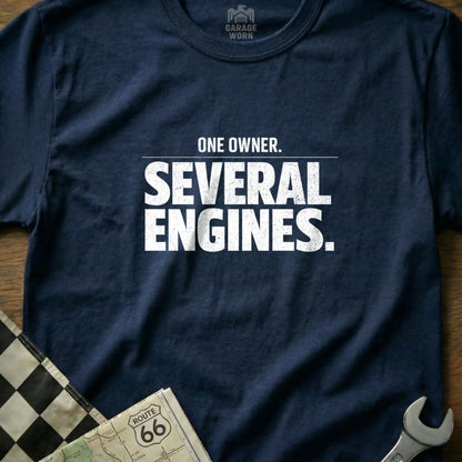 One Owner Several Engines Statement Apparel