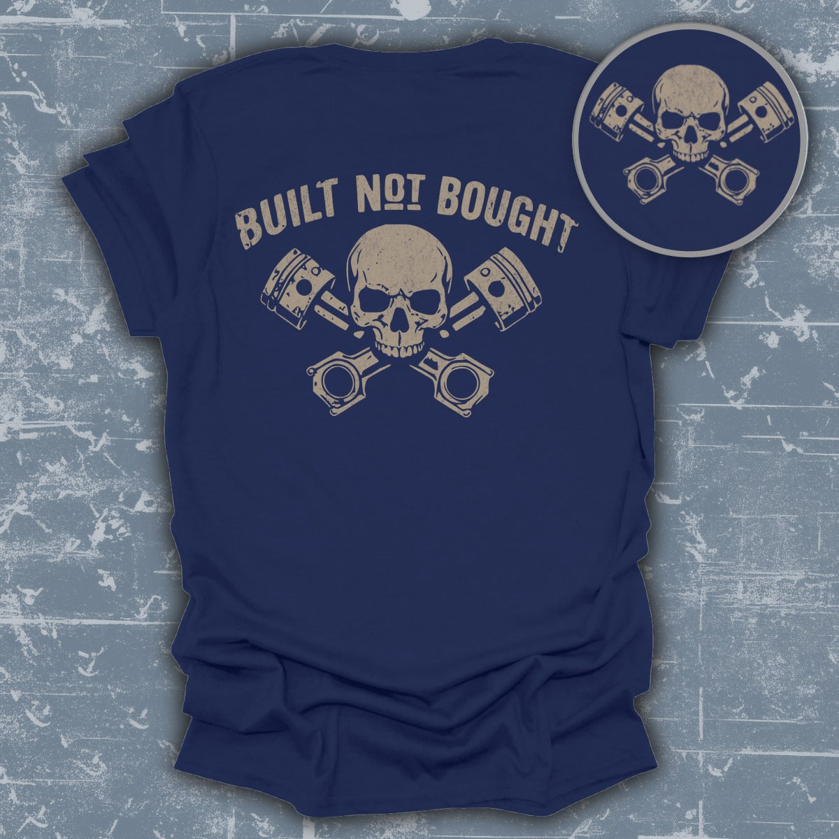 Built Not Bought Skull and Pistons Graphic Shirt