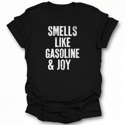 Smells Like Gasoline and Joy T-shirt product