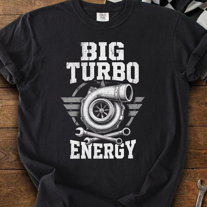 Black t-shirt with "BIG TURBO ENERGY" text and turbo engine graphic.