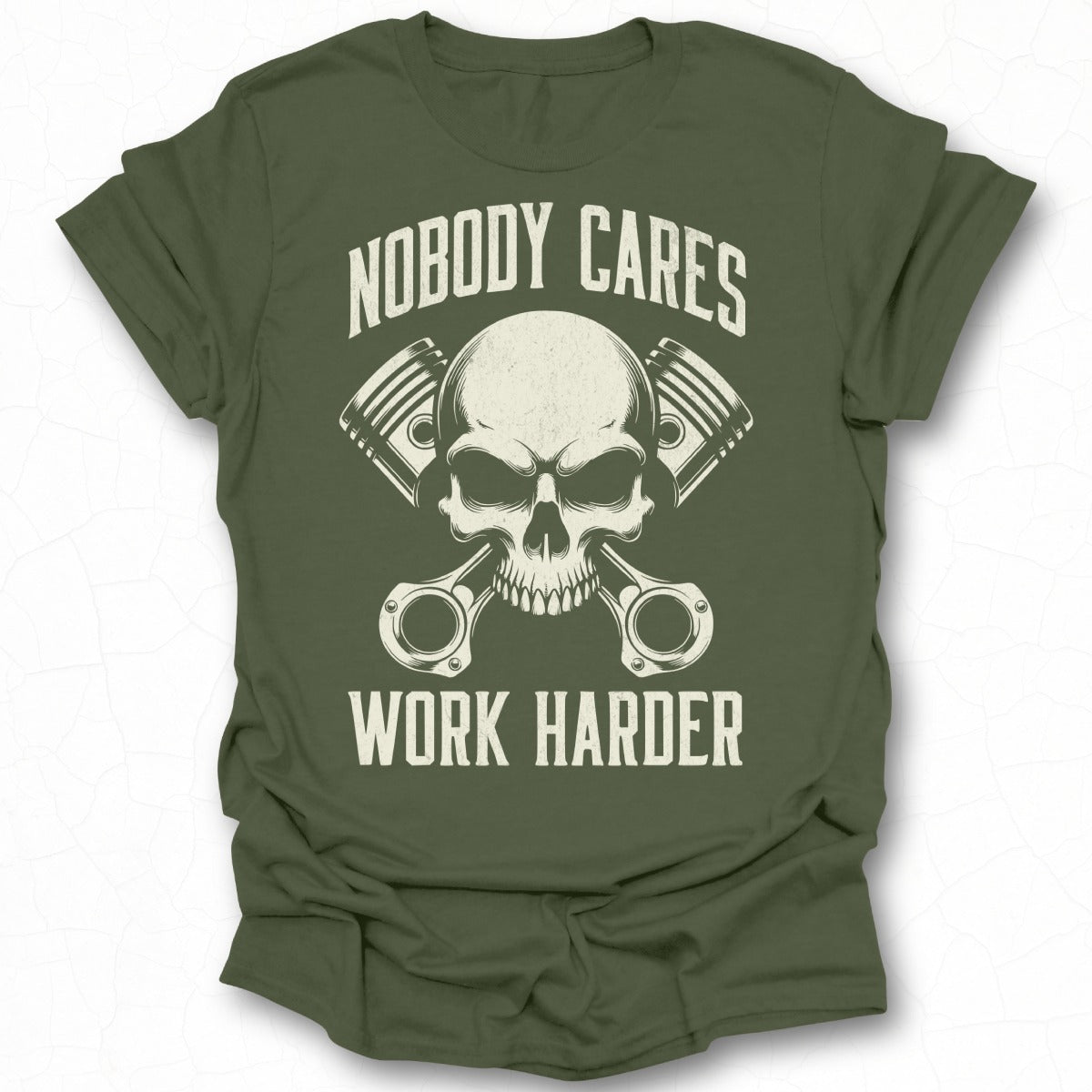 Nobody Cares Work Harder Skull Graphic T-shirt