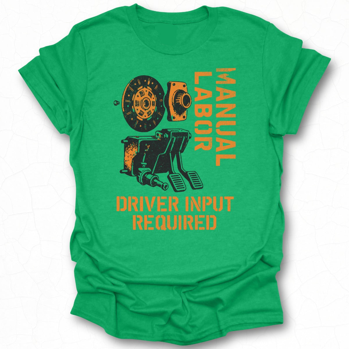 Manual Labor Driver Input Required T-Shirt Product