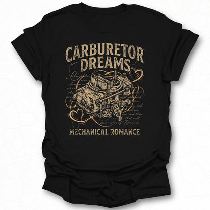 Carburetor Dreams Mechanical Romance Design Shirt