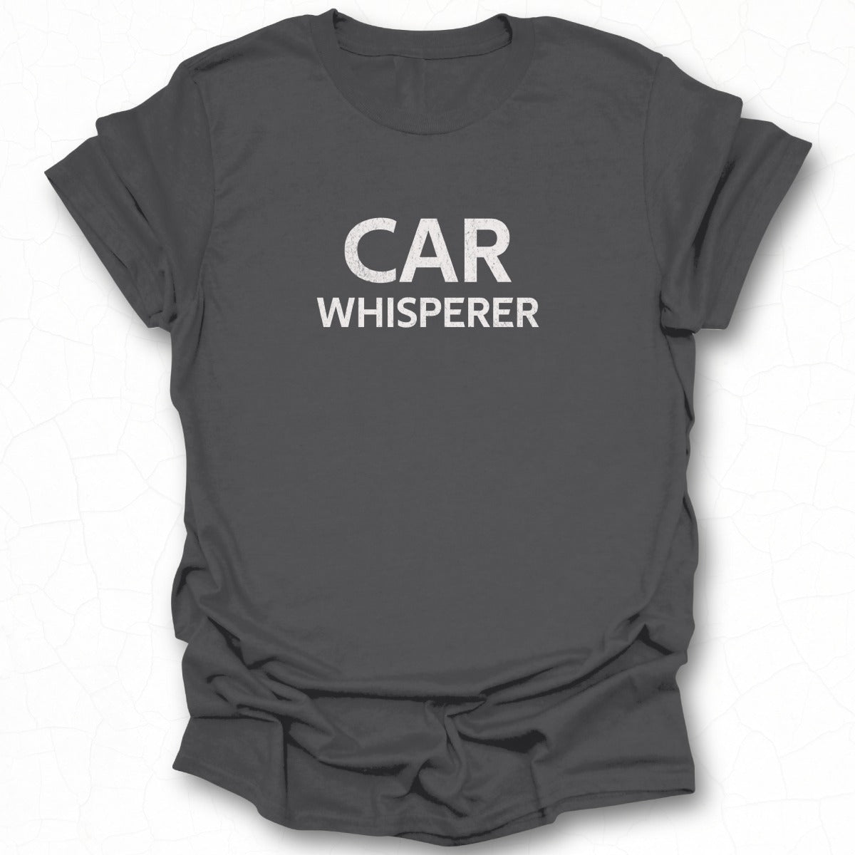 Car Whisperer T-Shirt for Car Enthusiasts