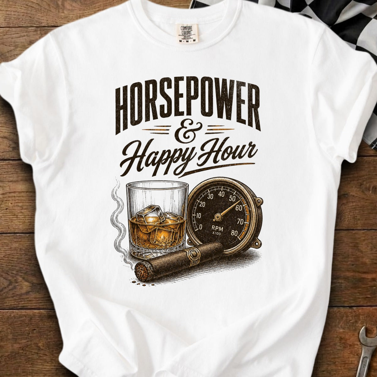 White t-shirt graphic: HORSEPOWER & Happy Hour text, whiskey, cigar, and RPM gauge.