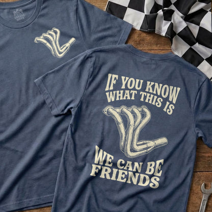 Blue t-shirt with exhaust headers and text "If you know what this is, we can be friends".