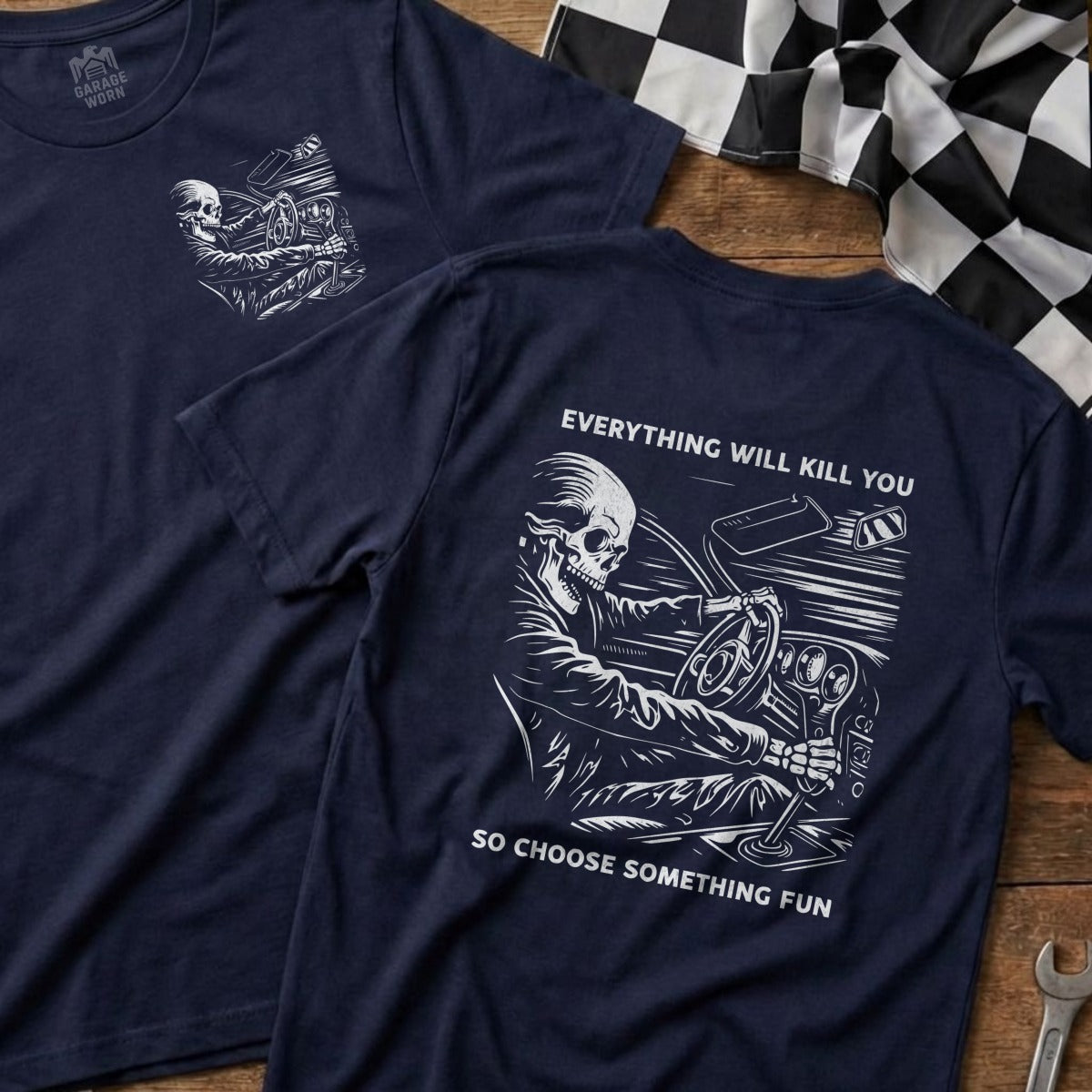 Everything Will Kill You So Choose Something Fun T-shirt