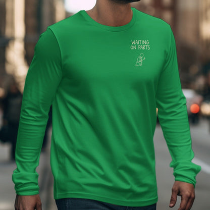 Green long-sleeve shirt with "Waiting On Parts" graphic on chest.