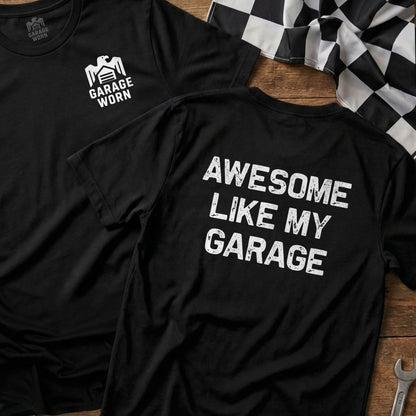 Black t-shirt with "Awesome Like My Garage" text on back and logo on front.