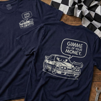 Gimme All Of Your Money Car Graphic Shirt