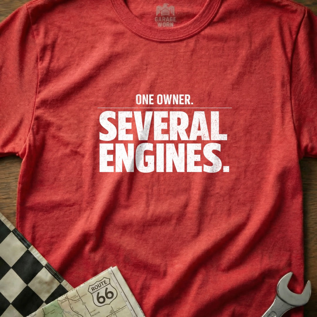 One Owner Several Engines Graphic T-shirt