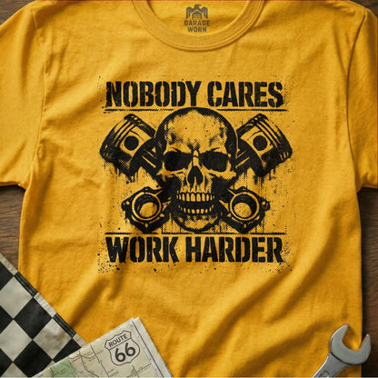 Nobody Cares Work Harder Skull Graphic T-shirt