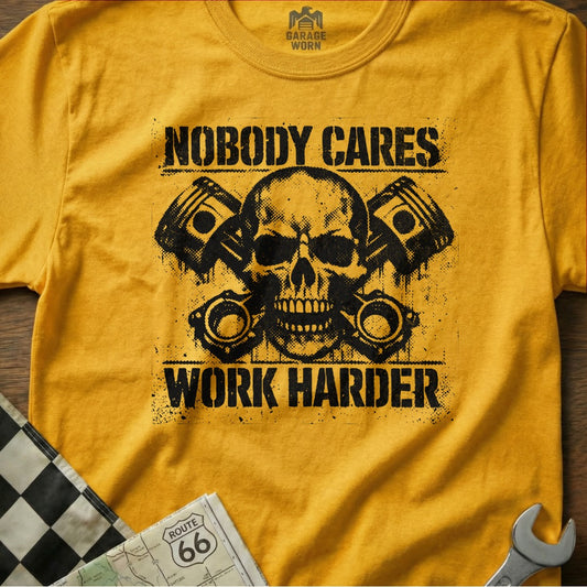 Nobody Cares Work Harder Skull Graphic T-shirt