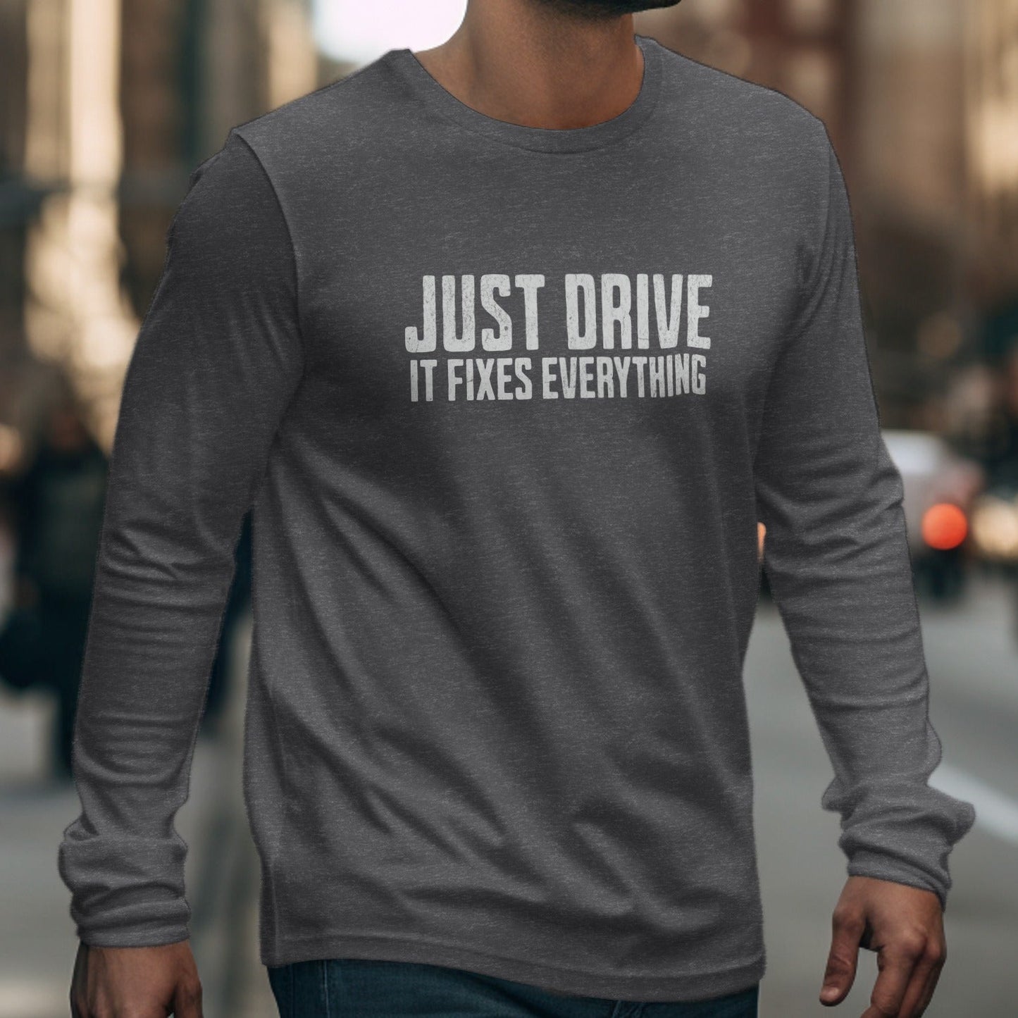 Just Drive - Fixes Everything