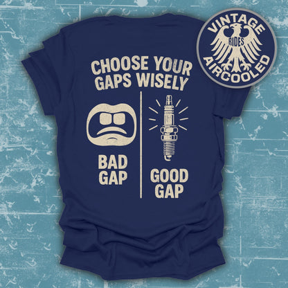 Choose Your Gaps Wisely Bad Gap Good Gap T-shirt product