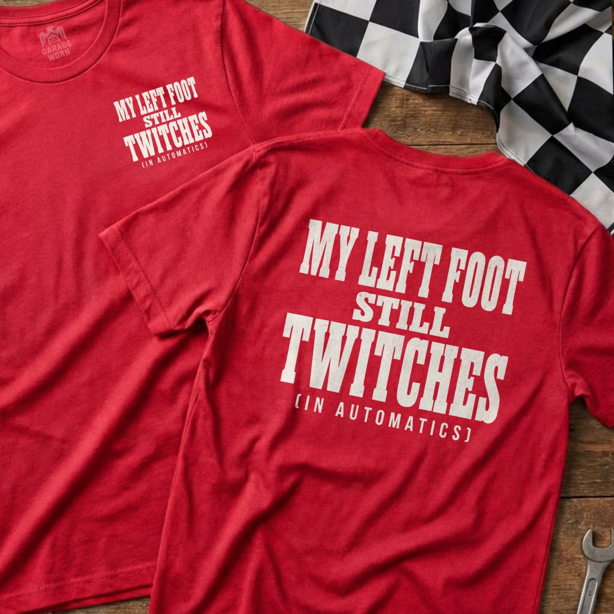Red t-shirts with "MY LEFT FOOT STILL TWITCHES (IN AUTOMATICS)" text.