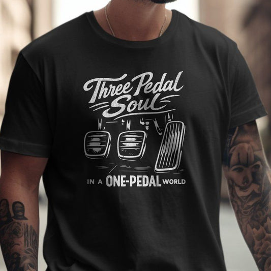 Three Pedal Soul in a One-Pedal World T-Shirt