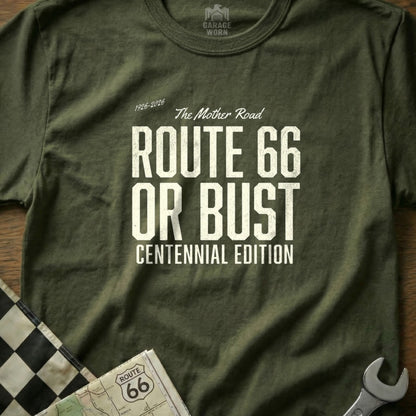 Olive green t-shirt with Route 66 Or Bust Centennial Edition text.