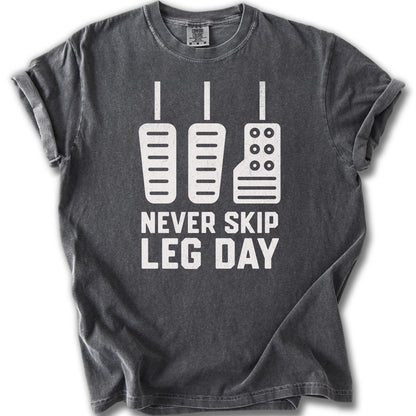 Never Skip Leg Day Gym Workout T-Shirt