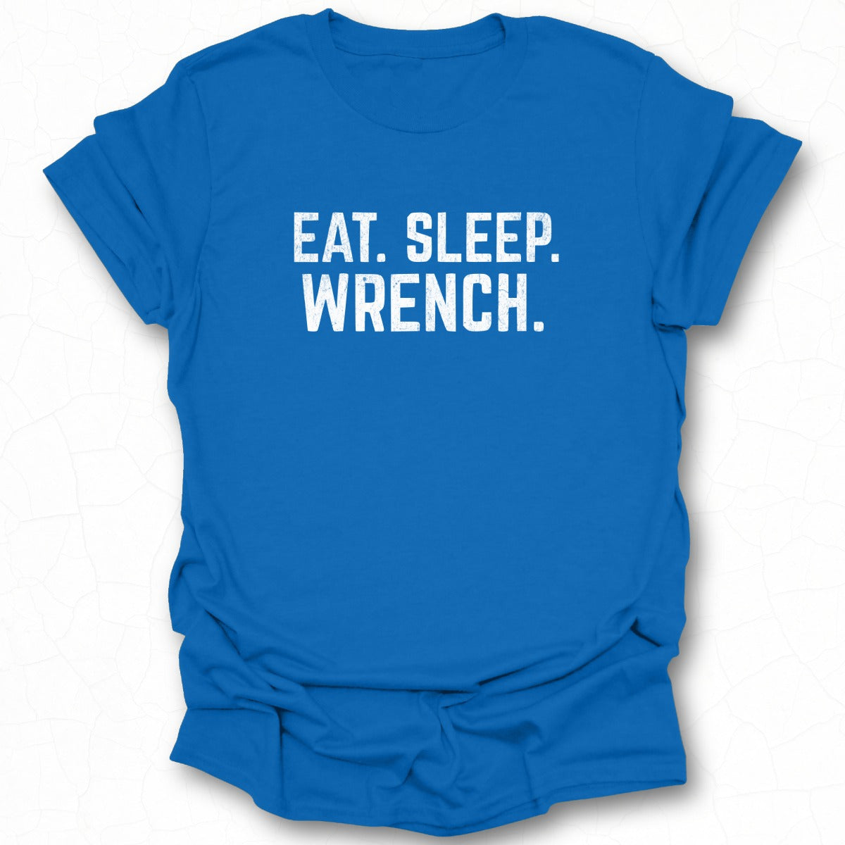 Eat Sleep Wrench Blue T-Shirt