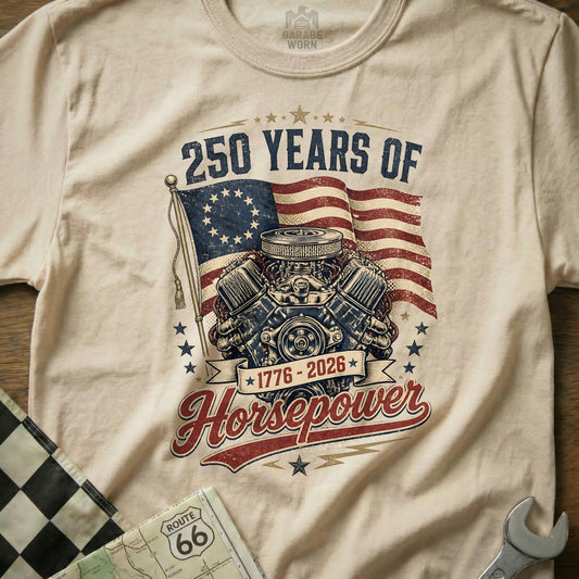 T-shirt graphic: "250 Years of Horsepower" with V8 engine and American flag.