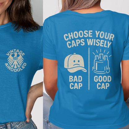 Choose Your Caps Wisely Comfortable T-Shirt product