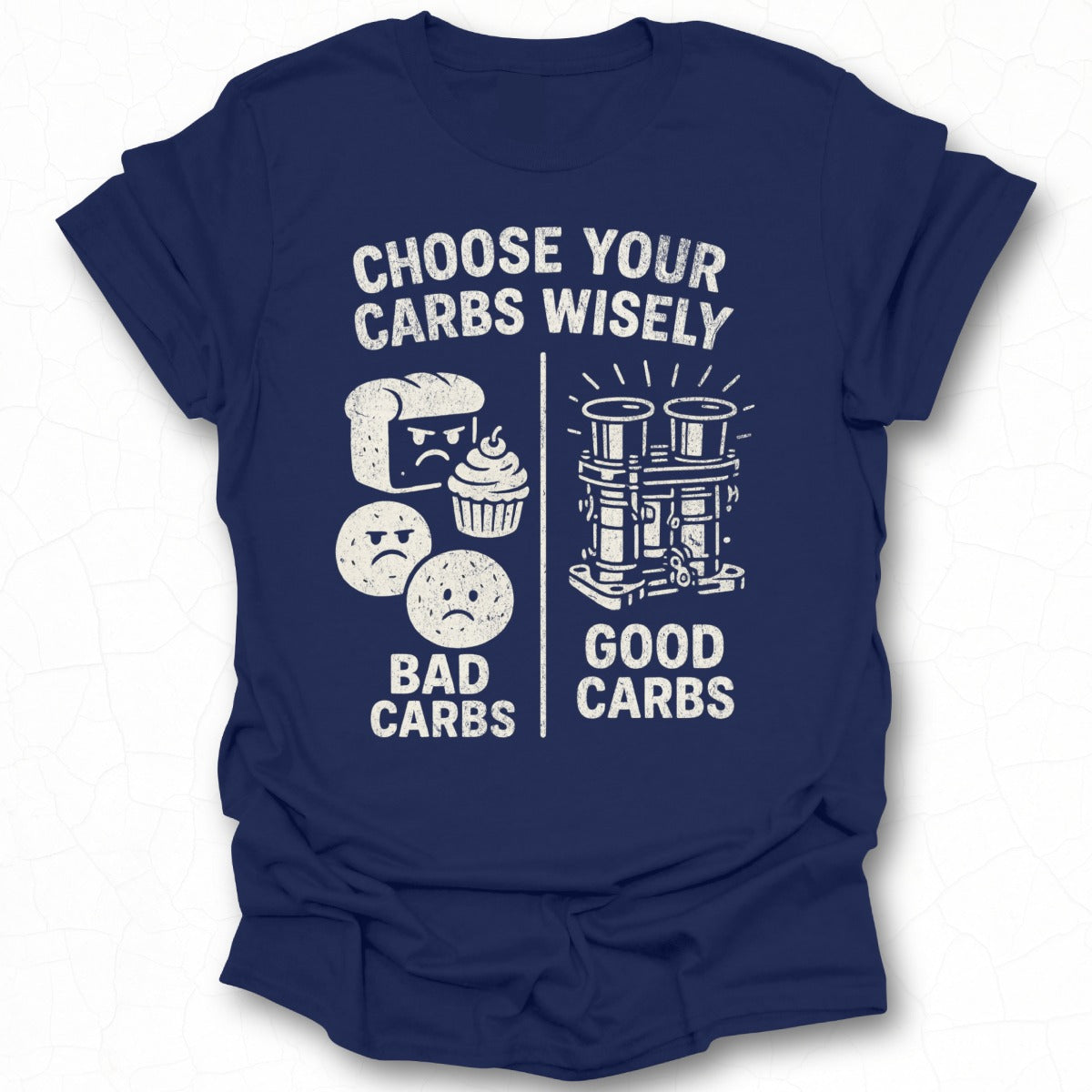 Choose Your Carbs Wisely Graphic T-Shirt