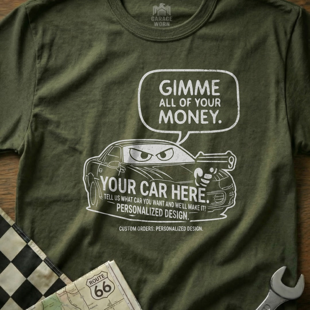 Gimme All Of Your Money Car Personalized Design product type