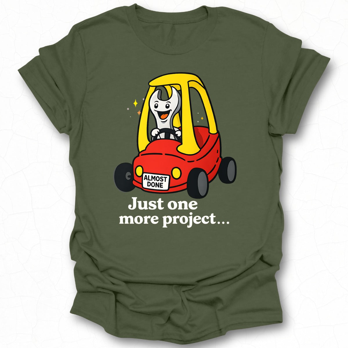 Just One More Project Almost Done Graphic T-shirt