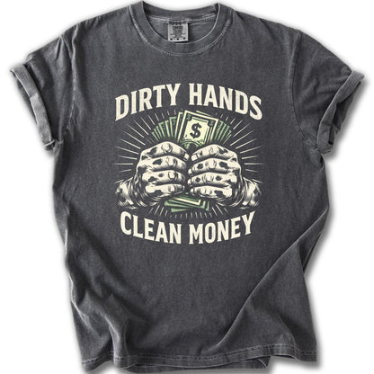 Dirty Hands Clean Money Graphic T-Shirt Product