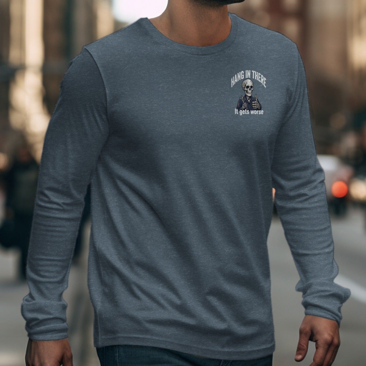 Men's grey long-sleeve shirt with a skeleton graphic saying "Hang in There. It gets worse."