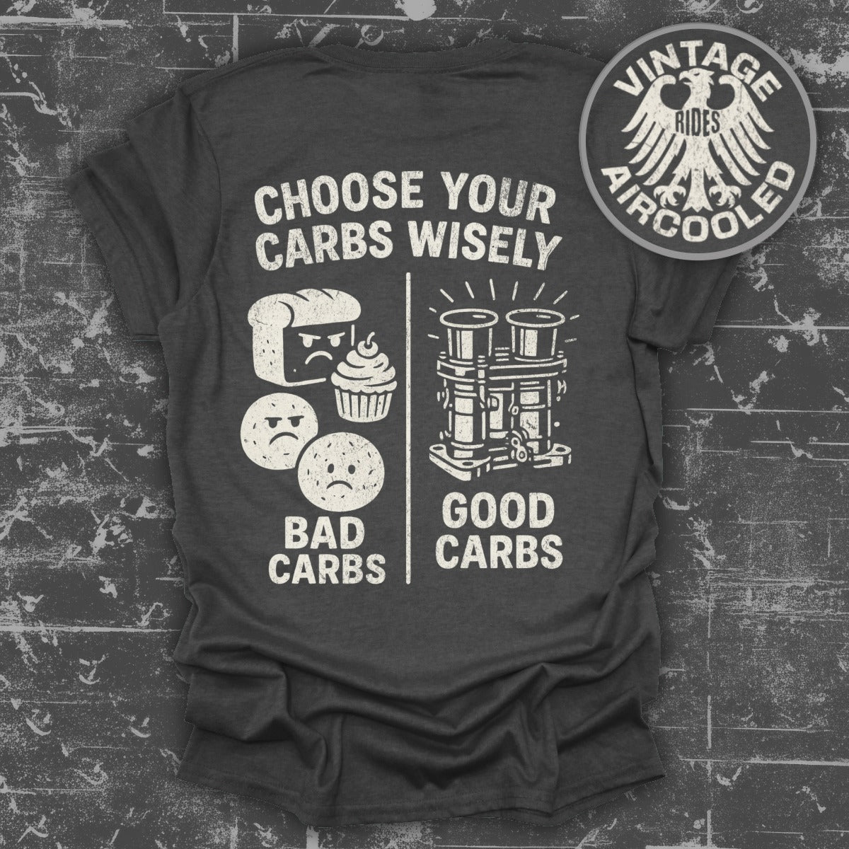 Choose Your Carbs Wisely Vintage Rides Aircooled Shirt