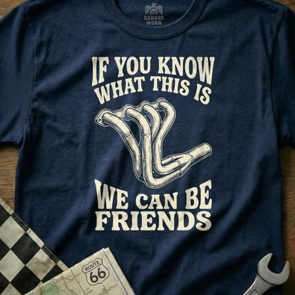 Navy t-shirt with exhaust manifold graphic and "If you know what this is we can be friends" text.