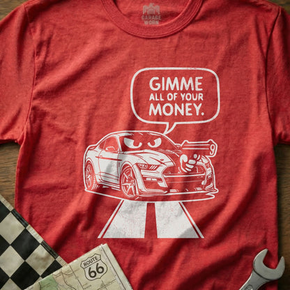 Gimme All of Your Money Car Graphic Humorous product type