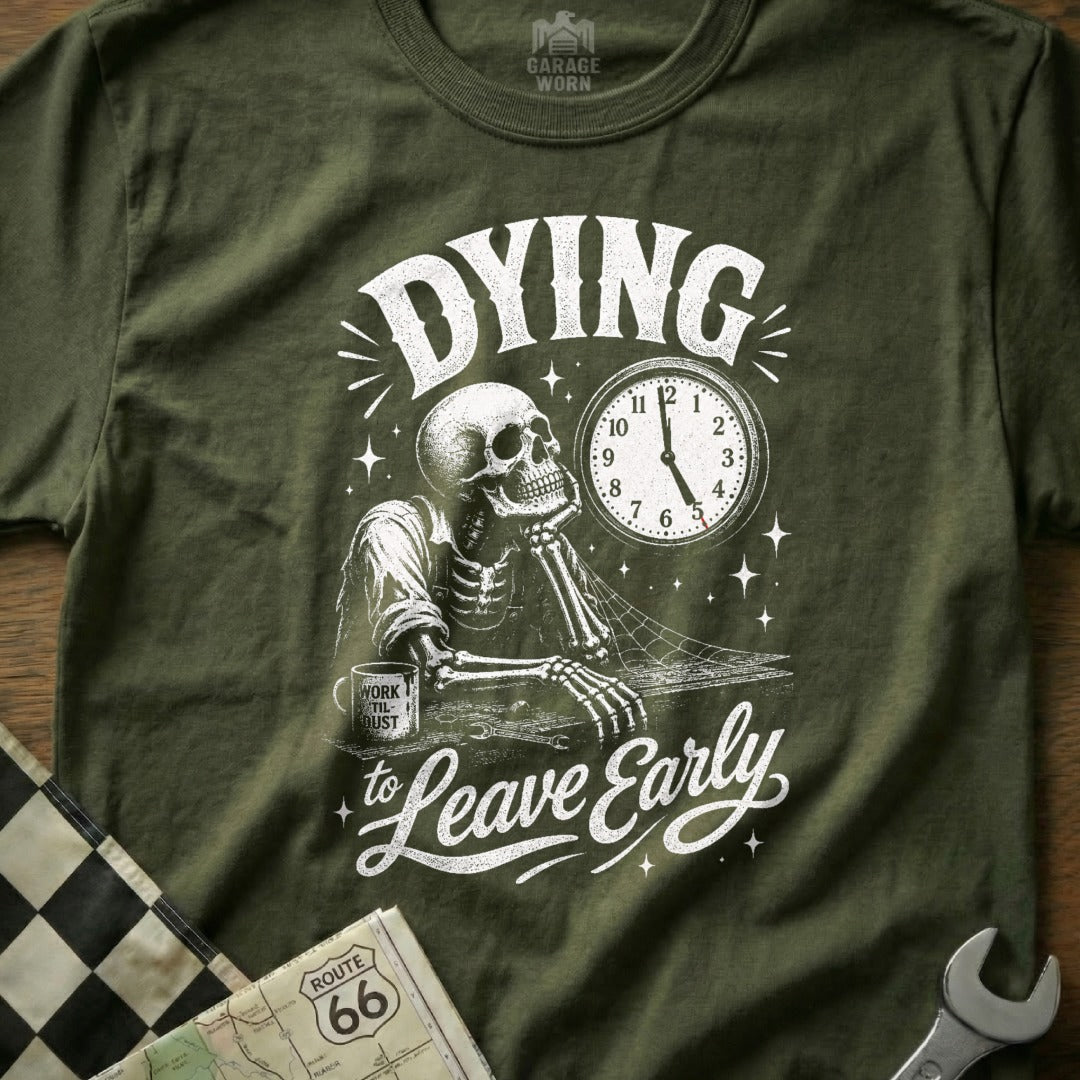 Skeleton looking at a clock with text "Dying to Leave Early."