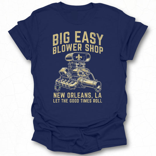 Big Easy Blower Shop New Orleans T-Shirt