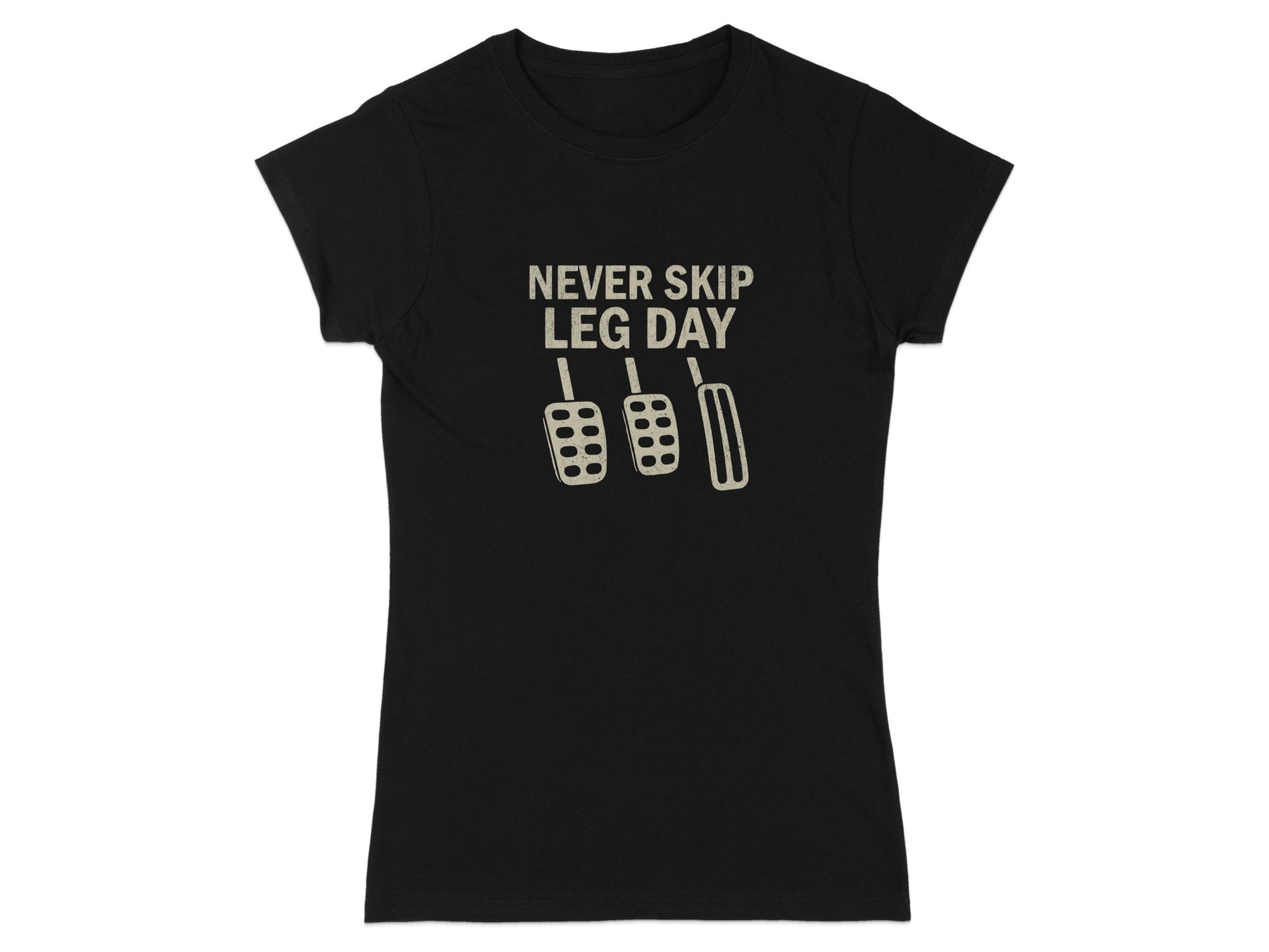 Black t-shirt with "Never Skip Leg Day" and three car pedals graphic.