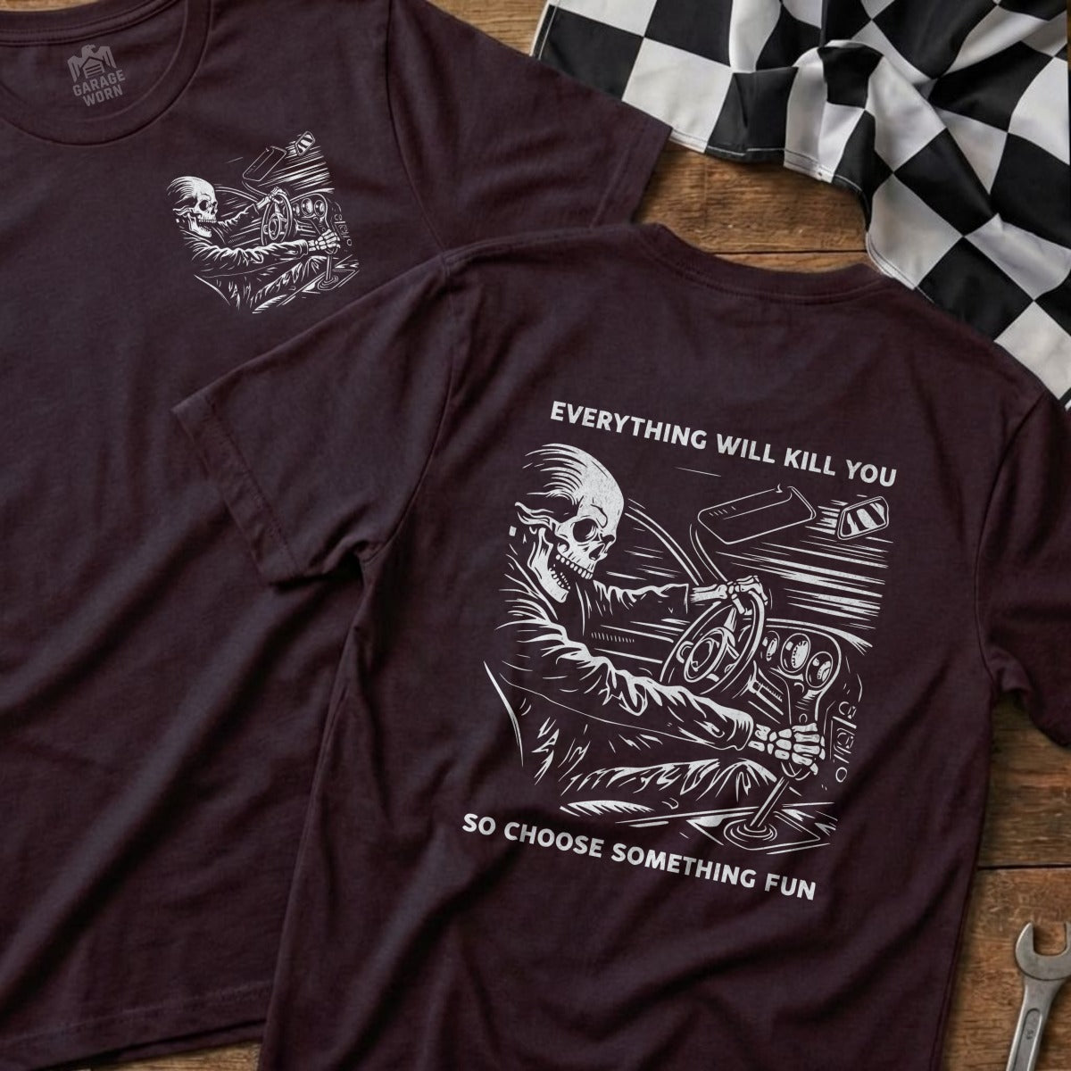 Everything Will Kill You So Choose Something Fun T-Shirt