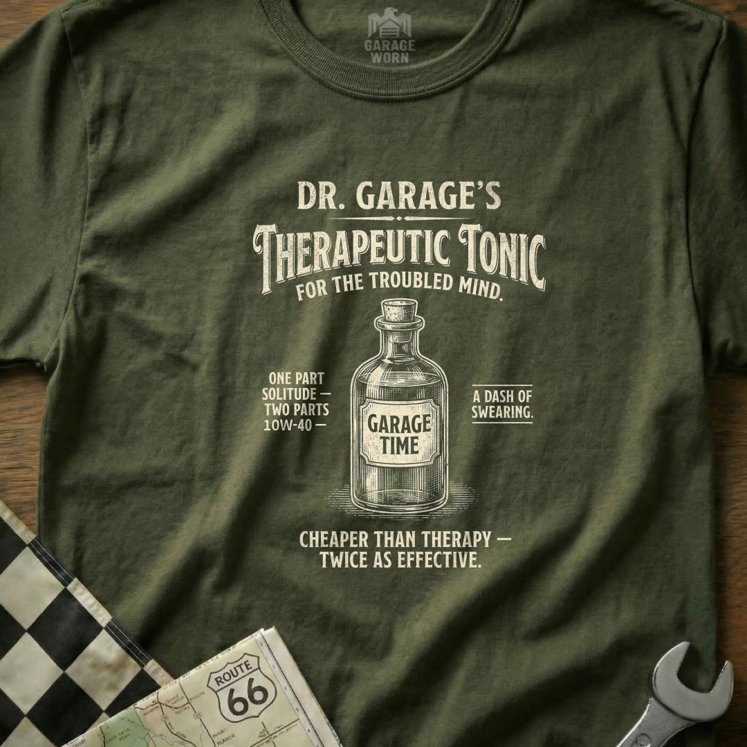 Dr. Garage's Therapeutic Tonic for the Troubled Mind t-shirt.