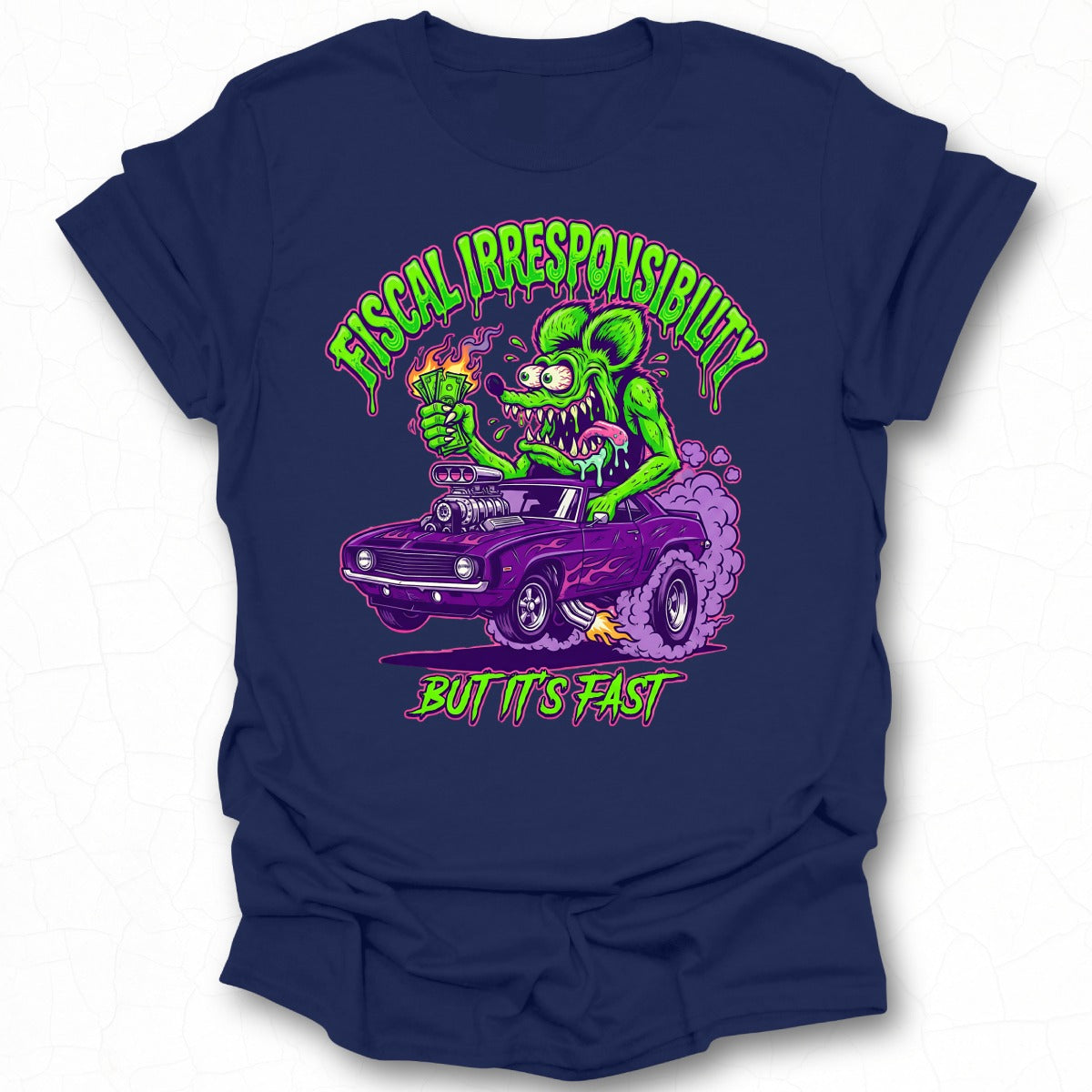 Fiscal Irresponsibility But It's Fast Graphic Shirt