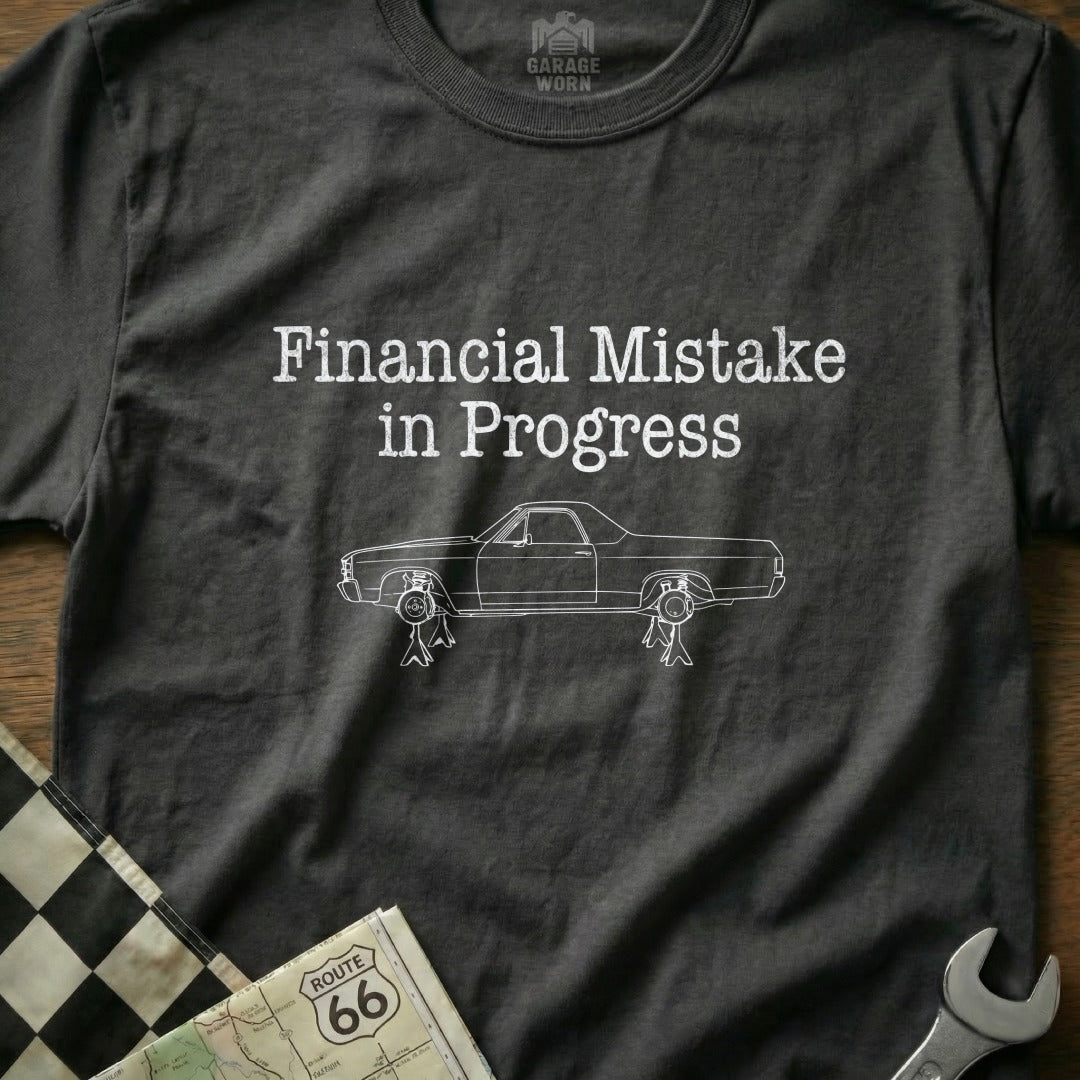 Financial Mistake in Progress Car Humor T-shirt