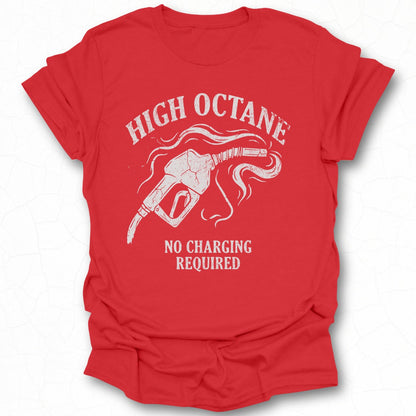 High Octane No Charging Required T-Shirt Product