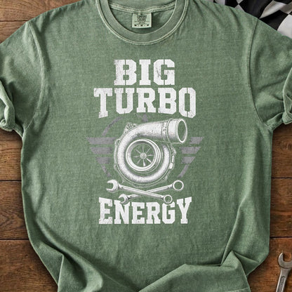 T-shirt with "BIG TURBO ENERGY" text and a graphic of a turbocharger and wrenches.